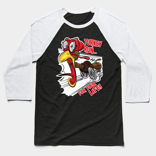 Turkey Run... For Your Life Baseball T-Shirt by eShirtLabs